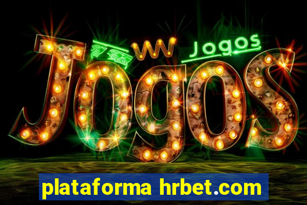 plataforma hrbet.com